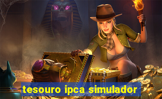 tesouro ipca simulador